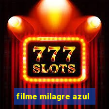 filme milagre azul